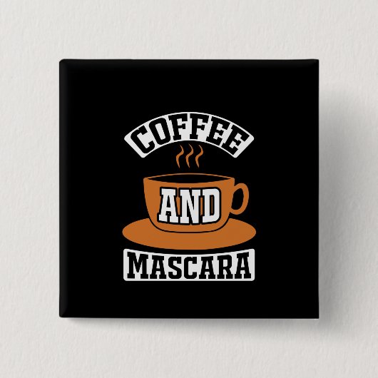 Koffiekunst Coffee en Mascara Vierkante Button 5,1 Cm (Voorkant)