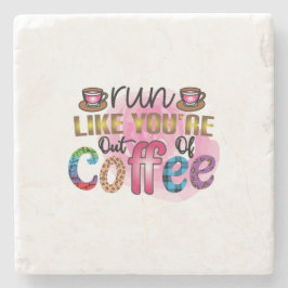 Koffiekunst loopt net alsof je geen koffie meer he stenen onderzetter