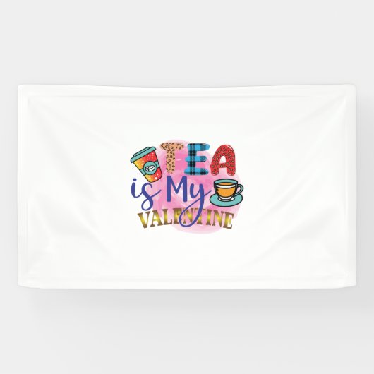 Koffiekunst Tea is mijn Valentijn Spandoek (Horizontaal)