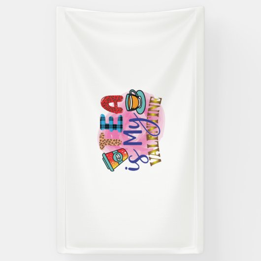 Koffiekunst Tea is mijn Valentijn Spandoek (Verticaal)