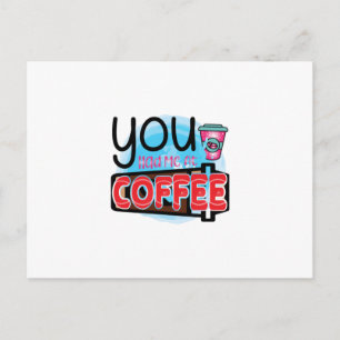 Koffiekunst You Had Me At Coffee Briefkaart