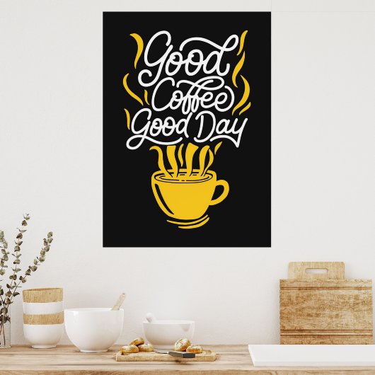Koffieliefhebber Goede Koffie Goede Dag Poster (Keuken)