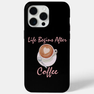 Koffieliefhebber Het Leven Begint Na Koffie iPhone 15 Pro Max Hoesje
