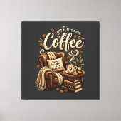 Koffieliefhebber – Het Leven Is Beter Met Koffie Canvas Afdruk (Voorkant)