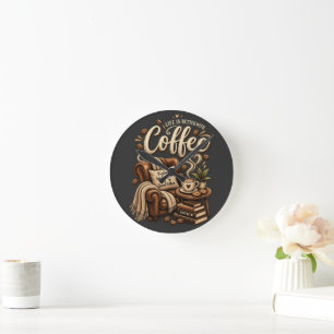 Koffieliefhebber – Het Leven Is Beter Met Koffie Ronde Klok