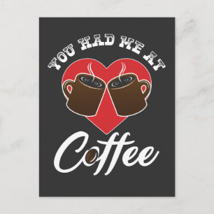 Koffieliefhebber - Je Had Me Bij Koffie Briefkaart