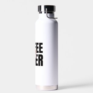 : Koffieliefhebber – Koffieverslaafde Ochtend Caff Waterfles