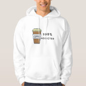Koffieliefhebber Ontwerp 100% Verslaafde Cafeïne Hoodie (Voorkant)