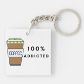 Koffieliefhebber Ontwerp 100% Verslaafde Cafeïne Sleutelhanger (Achterkant)