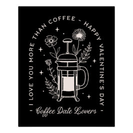Koffieliefhebbers grappige Valentijnsdag quotes Perfect Poster