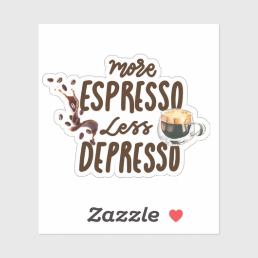 Koffieliefhebbers Meer Espresso Minder Depresso Sticker (Vel)