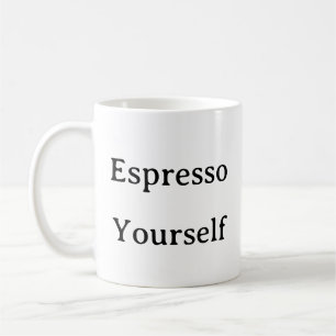 Koffieliefhebbers Mok – Espresso Jezelf Grappige k