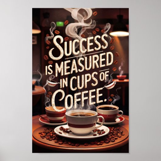 Koffieliefhebbers Motivatie citaten van succes Poster (Voorkant)