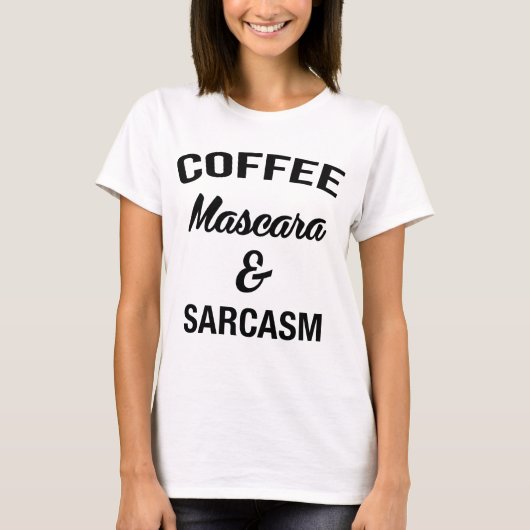 koffiemascara sarcasme t - shirt grappig (Voorkant)