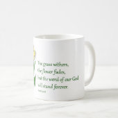 KoffieMok met Christelijk design - Isaiah 40:8 (Voorkant rechts)