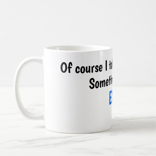 KoffieMok met Gezegde van Funny (Links)