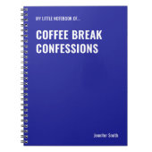 Koffiepauze Bekentenissen Grappig Kantoor Notitieboek (Voorkant)