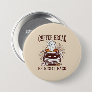 Koffiepauze - Halloween thema Ronde Button 7,6 Cm
