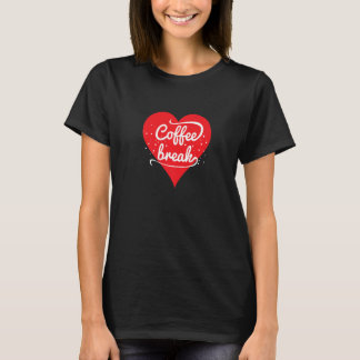 Koffiepauze Koffieprijsopgave met hart grafische k T-shirt