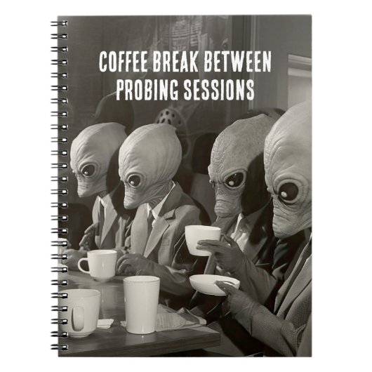 Koffiepauze met pauze van Alien Abduction Notitieboek (Voorkant)