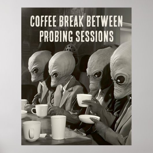 Koffiepauze met pauze van Alien Abduction Poster (Voorkant)