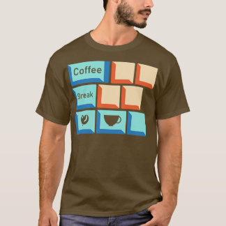 Koffiepauze toetsenbord toetsenbord toetsenbord sl t-shirt