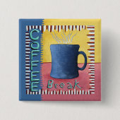 Koffiepauze Vierkante Button 5,1 Cm (Voorkant)