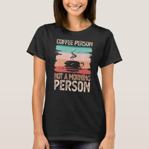 Koffiepersoon niet-morend persoon Coffeeholic affe T-shirt