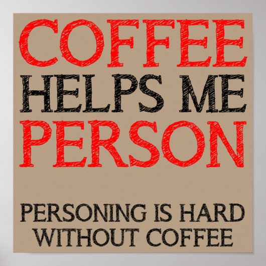 Koffiepersoon Personen Funny Poster Sign (Voorkant)