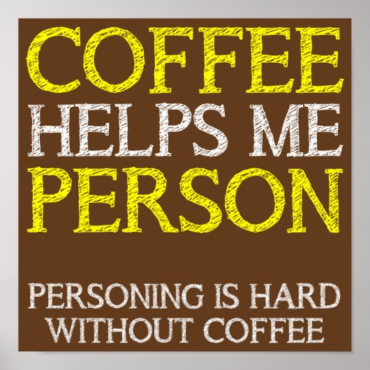 Koffiepersoon Personen Funny Poster Sign (Voorkant)
