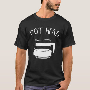 Koffiepot Hoofd Cafeïne Verslaving Pothead Koffie T-shirt