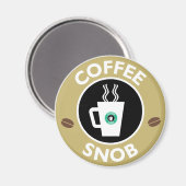 Koffiesnob, koffie-Humor Magneet (Voorkant / Achterkant)