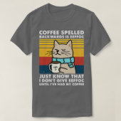 Koffiespeld achterwaarts is Eeffoc - Katten Drink  T-shirt (Design voorkant)