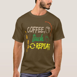 Koffiestelke herhalen Terug naar schoolleraar Ed T-shirt