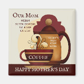 Koffiestroom  Moederdag Magnet (Voorkant)