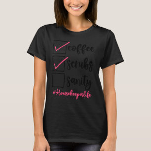 Koffiestrubs Sanity Housekeeper Life T-shirt