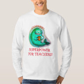 Koffiesupermacht voor docenten T-Shirt (Voorkant)