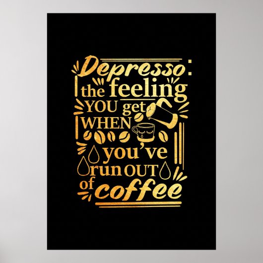 Koffiever je hebt geen koffie meer poster (Voorkant)