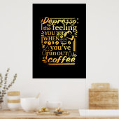 Koffiever je hebt geen koffie meer poster (Keuken)