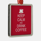 Koffieversiering kalm houden en Drinken Metalen Ornament (Rechts)