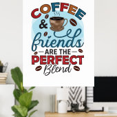 Koffievrienden zijn het perfecte mengsel poster (Thuiskantoor)