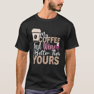 Koffiewijn Citaat Barista Cool Coffee Wine 23 T-shirt