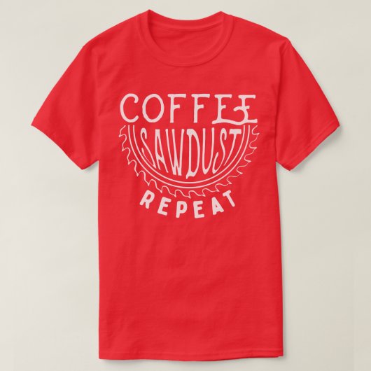 Koffiezaagsel herhalen t-shirt (Design voorkant)