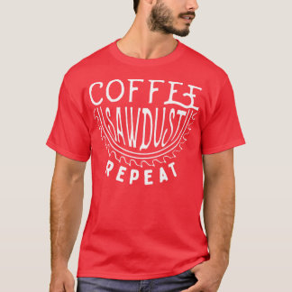 Koffiezaagsel herhalen t-shirt