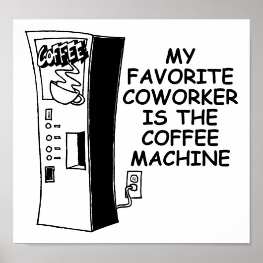 Koffiezetapparaat Collega Grappige Poster (Voorkant)