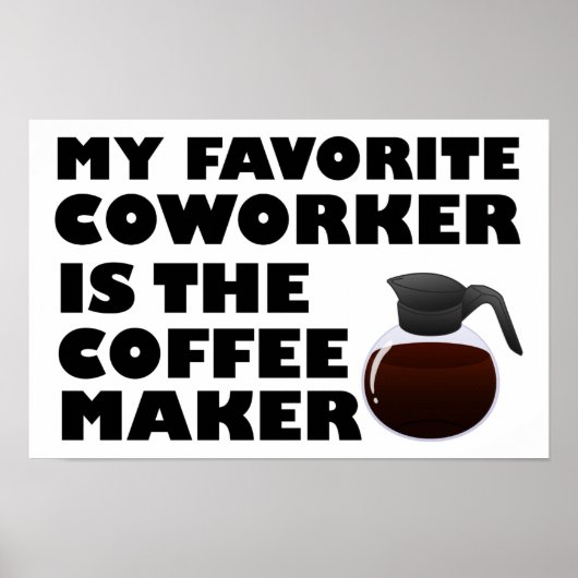 Koffiezetapparaat Collega Grappige Poster (Voorkant)