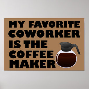 Koffiezetapparaat Medewerker Funny Poster