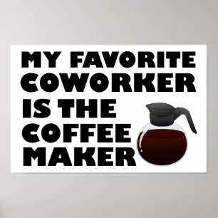Koffiezetapparaat Medewerker Funny Poster