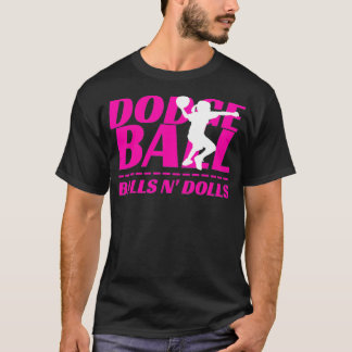 Kogels N Dolls Dodgeball Tournament Team Name Matc T-shirt
