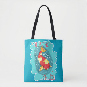 Koi Bring Me Joy Fun Fish Love Schattigee slogan Tote Bag
